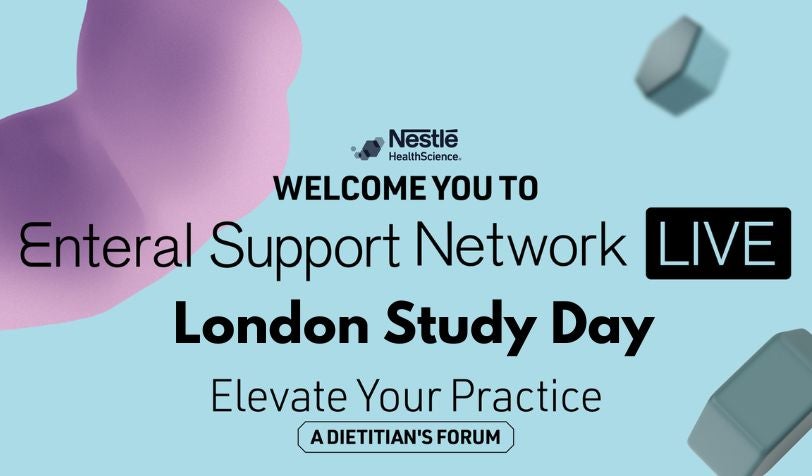 London Study Day – A Dietitian’s Forum -  Enteral Support Network (LIVE) 